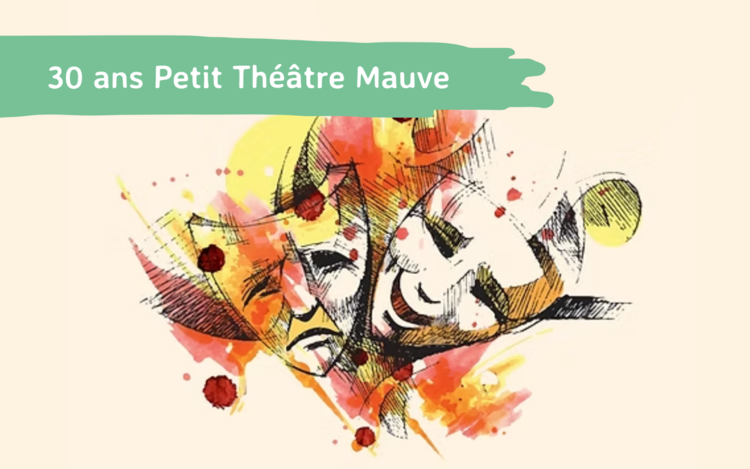 Courant d’arts – 30 ans du petit théâtre mauve